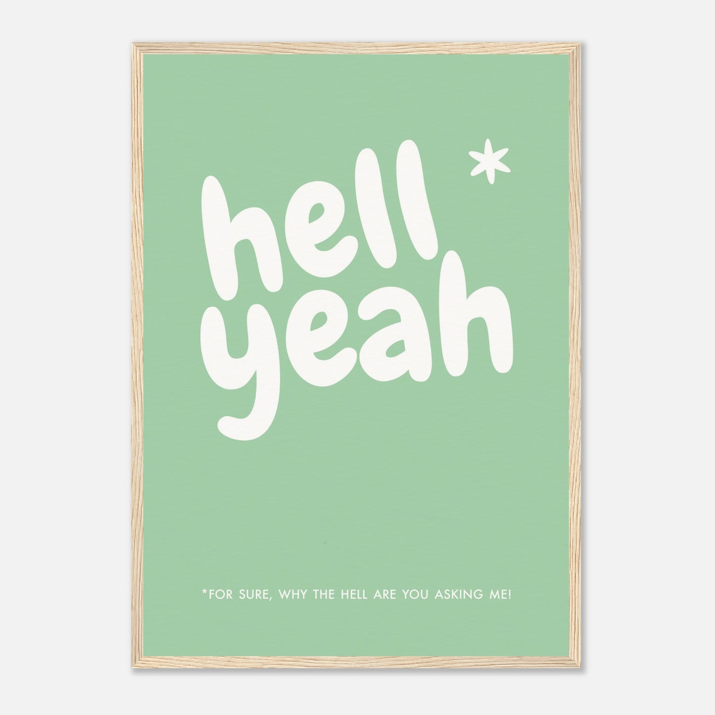 Poster "Hell Yeah" in Holzrahmen.