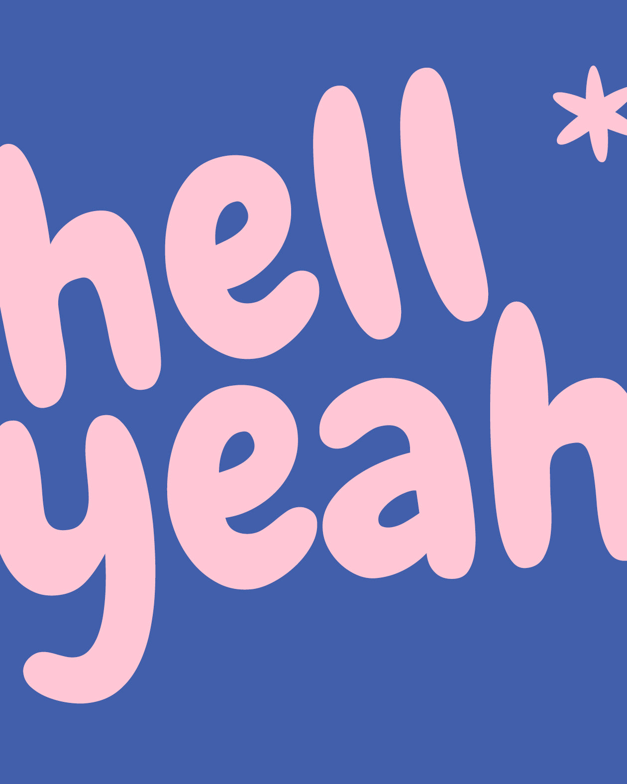 Detailansicht des Schriftzugs „hell yeah“ in Rosa auf blauem Poster.