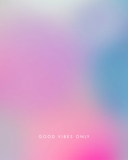 Detailansicht: Sanfter Farbverlauf und klare Typografie des Posters „Good Vibes Only“.
