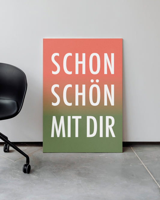 Poster „Schon Schön Mit Dir“ als Blickfang in einem urbanen Interior.